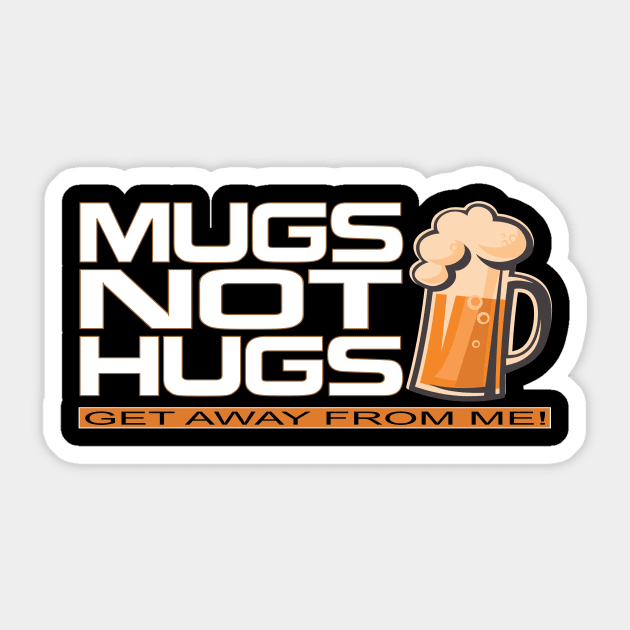 Mugs Not Hugs Sticker by RainingSpiders